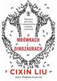 O mrówkach i dinozaurach