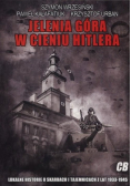 Jelenia Góra w cieniu Hitlera