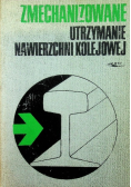Zmechanizowane utrzymanie nawierzchni kolejowej