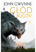 Głód bogów. Trylogia o Krwiozaprzysiężonych. Tom 2