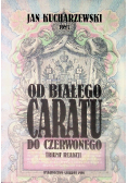 Od białego caratu do czerwonego Tom 3