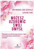 Możesz uzdrowić swój umysł