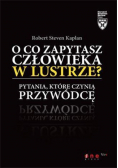 O co zapytasz człowieka w lustrze