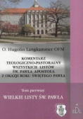 Komentarz Teologiczno Pastoralny wszystkich listów św Pawła Apostoła z okazji  roku świętego Pawła Tom 2