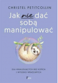 Jak nie dać sobą manipulować