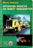Operator maszyn do robót drogowych