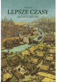 Lepsze czasy Jak zostać królem