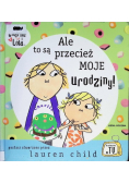 Ale to są przecież moje urodziny Charlie i Lola