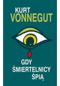 Gdy śmiertelnicy śpią