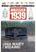 Wielki Leksykon Uzbrojenia wrzesień 1939 Tom 207  Linia warty i widawki