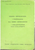 Terapia uspokajająca i rozwijająca dla dzieci nerwicowych i dyslektycznych