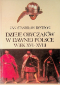 Dzieje obyczajów w dawnej Polsce wiek XVI - XVIII