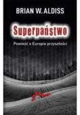 Superpaństwo Powieść o Europie przyszłości