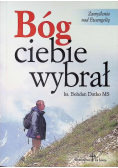 Bóg Ciebie wybrał