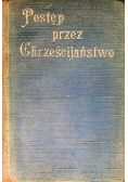 Postęp przez Chrześcijaństwo 1913 r.