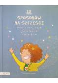 12 sposobów na szczęście.