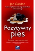 Pozytywny pies Opowieść o sile pozytywności