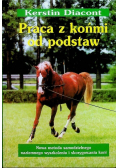 Praca z końmi od podstaw