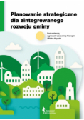 Planowanie strategiczne dla zintegrowanego rozwoju gminy