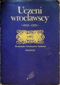 Uczeni wrocławscy 1945 - 1979