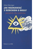 Jak rozmawiać z dzieckiem o Bogu