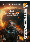 Astrofaza jak skończy się ludzkość?