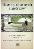 Utwory dawnych mistrzów grajmy na gitarze Zeszyt VI