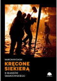 Kręcone siekierą 9 seansów Smarzowskiego
