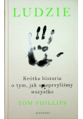 Ludzie Krótka historia o tym jak spieprzyliśmy wszystko