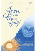 Jezu, Ty się mną zajmij!