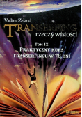 Transerfing rzeczywistości Tom 9 Praktyczny kurs transerfingu w 78 dni