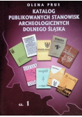 Katalog publikowanych stanowisk archeologicznych Dolnego Śląska Część 1