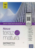 Nowa Teraz matura Matematyka zbiór zadań maturalnych poziom podstawowy