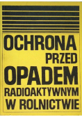 Ochrona przed opadem radioaktywnym w rolnictwie