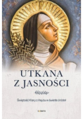 Utkana z jasności. Świętość Klary z Asyżu w świetle źródeł