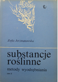 Substancje roślinne metody wyodrębniania Tom II
