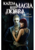 Każda magia jest dobra