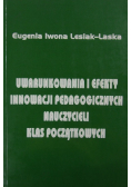 Uwarunkowania i efekty innowacji pedagogicznych nauczycieli klas początkowych