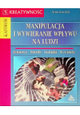 Manipulacja i wywieranie wpływu na ludzi