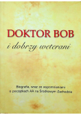 Doktor Bob i dobrzy weterani