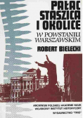 Pałac Staszica i okolice w Powstaniu Warszawskim