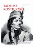 Wielcy Polacy Tom 6 Tadeusz Kościuszko