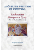A Bóg będzie wszystkim we wszystkim