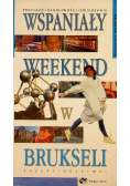 Wspaniały weekend w Brukseli