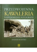 Przedwojenna kawaleria Najpiękniejsze fotografie