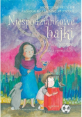 Niespodziankowe bajki Wielkie prawdy w małych opowiastkach