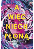 A więc niech płoną