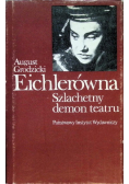 Eichlerówna szlachetny demon teatru