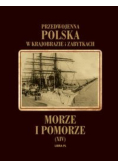 Przedwojenna Polska w krajobrazie i zabytkach  Tom 14 Morze i Pomorze