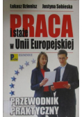 Praca i staże w Unii Europejskiej
